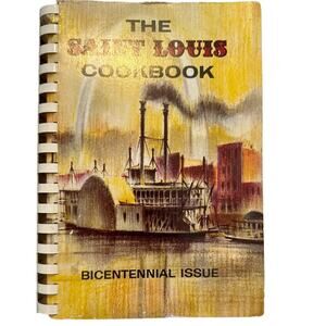 SAINT LOUIS MISSOURI COOKBOOK Bicentennial Issue Collectors Library 1964 Reprint